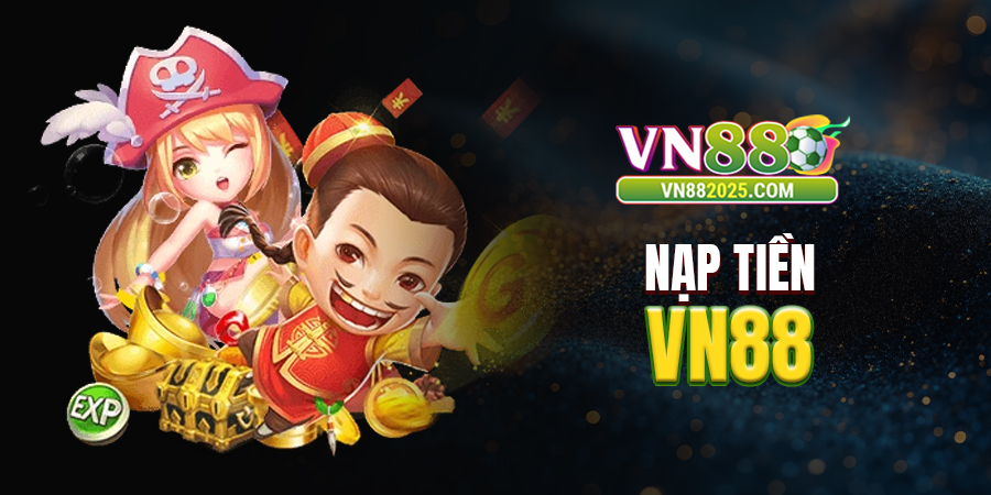 Nạp tiền VN88 2025