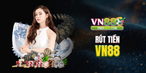 Rút tiền VN88 2025