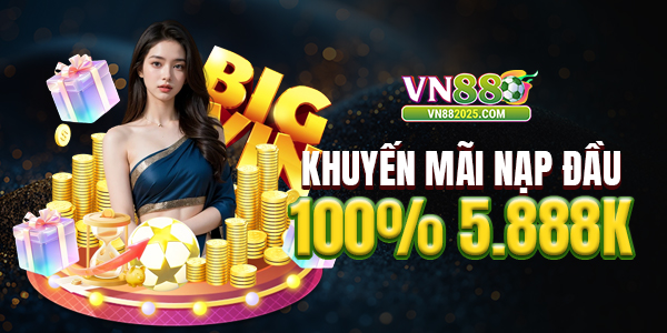 VN88 khuyến mãi nạp đầu 100% tới 5.888K